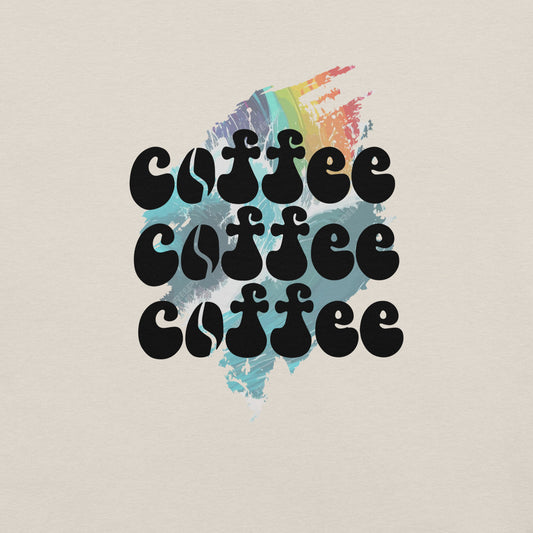 Coffee Coffee Coffee t-shirt